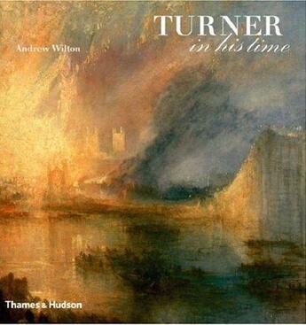 Couverture du livre « Turner in his time » de Andrew Wilton aux éditions Thames & Hudson