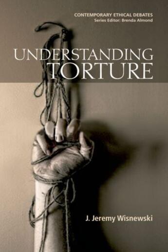 Couverture du livre « Understanding Torture » de Wisnewski J Jeremy aux éditions Edinburgh University Press