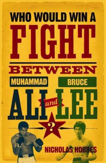 Couverture du livre « Who Would Win a Fight between Muhammad Ali and Bruce Lee » de Hobbes Nicholas aux éditions Atlantic Books Digital