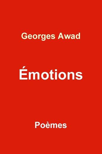 Couverture du livre « Emotions » de Georges Awad aux éditions Lulu