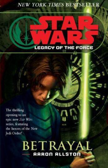 Couverture du livre « Star Wars: Legacy of the Force I - Betrayal » de Aaron Allston aux éditions Random House Digital