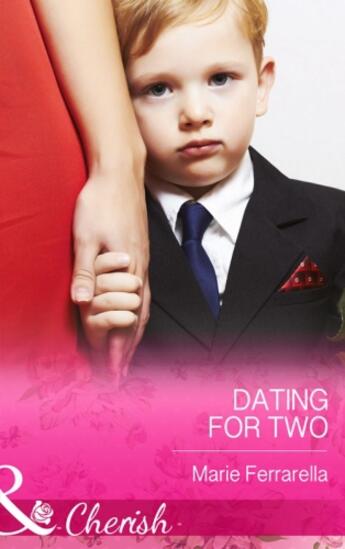 Couverture du livre « Dating for Two (Mills & Boon Cherish) (Matchmaking Mamas - Book 16) » de Marie Ferrarella aux éditions Mills & Boon Series