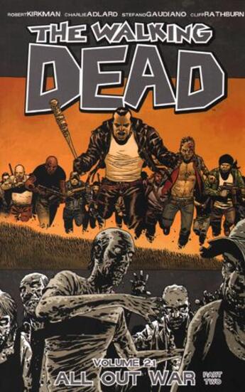 Couverture du livre « The walking dead t.21 : all out war t.2 » de Robert Kirkman aux éditions Image Comics