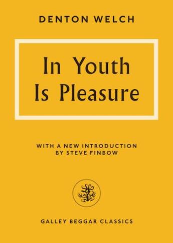 Couverture du livre « In Youth Is Pleasure » de Denton Welch aux éditions Galley Beggar Press