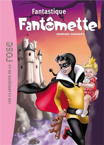 Couverture du livre « Fantômette Tome 53 ; fantastique Fantômette » de Georges Chaulet aux éditions Hachette Jeunesse