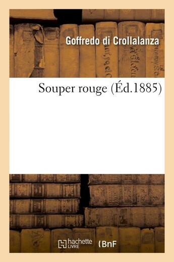 Couverture du livre « Souper rouge » de Di Crollalanza G. aux éditions Hachette Bnf