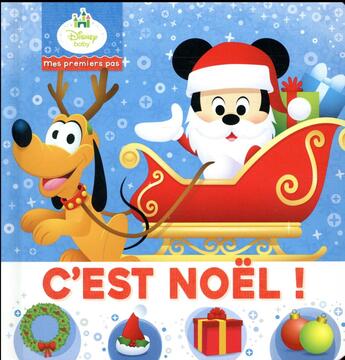 Couverture du livre « Mes premiers pas : Disney Baby : c'est Noël ! » de Disney aux éditions Disney Hachette