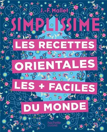 Couverture du livre « Simplissime : les recettes orientales les + faciles du monde » de Jean-Francois Mallet aux éditions Hachette Pratique