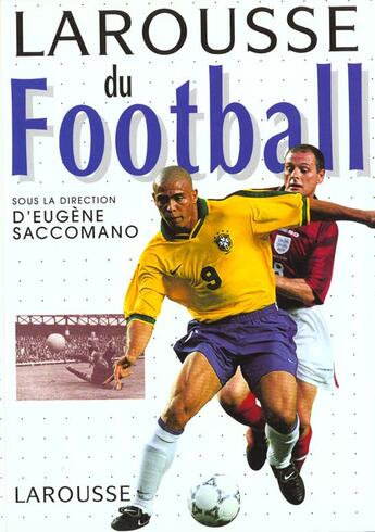 Couverture du livre « Larousse Du Football 1998 » de Eugene Saccomano aux éditions Larousse