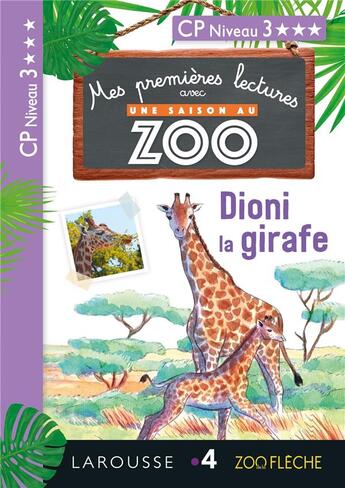 Couverture du livre « Mes premières lectures avec une saison au zoo ; Dioni la girafe » de Audrey Forest aux éditions Larousse