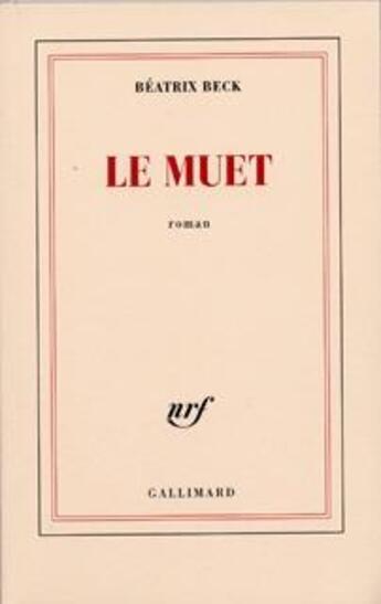 Couverture du livre « Le muet » de Beatrix Beck aux éditions Gallimard