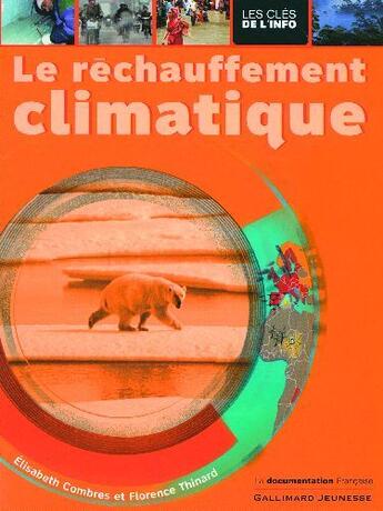 Couverture du livre « Le réchauffement climatique » de Combres/Thinard aux éditions Gallimard-jeunesse