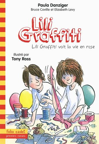 Couverture du livre « Les aventures de Lili Graffiti Tome 10 : Lili Grafitti voit la vie en rose » de Tony Ross et Paula Danziger aux éditions Gallimard-jeunesse