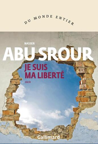 Couverture du livre « Je suis ma liberté » de Nasser Abu Srour aux éditions Gallimard