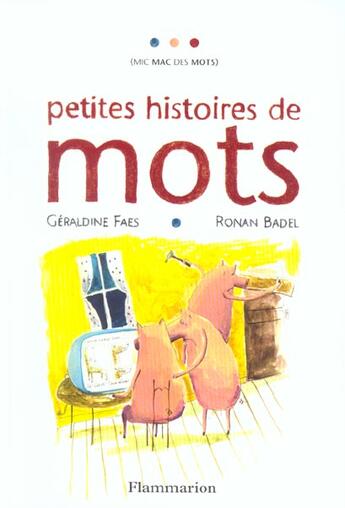 Couverture du livre « Petites histoires de mots » de Geraldine Faes aux éditions Pere Castor