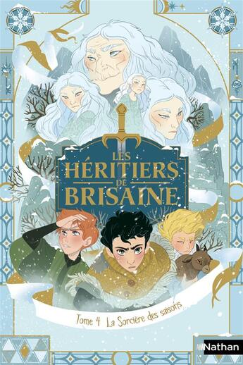 Couverture du livre « Les héritiers de Brisaine Tome 4 : la sorcière des saisons » de David Bry et Noemie Chevalier aux éditions Nathan