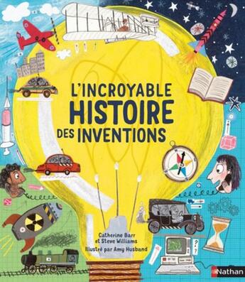 Couverture du livre « L'incroyable histoire des inventions » de  aux éditions Nathan