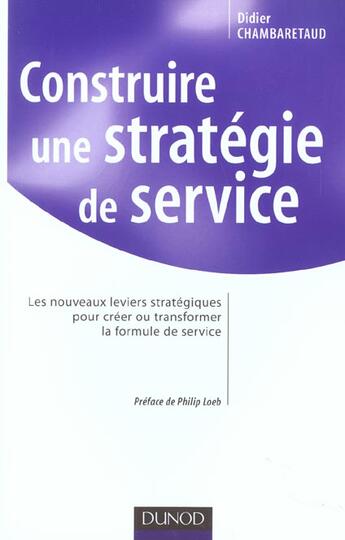 Couverture du livre « Construire une strategie de service » de Didier Chambaretaud aux éditions Dunod