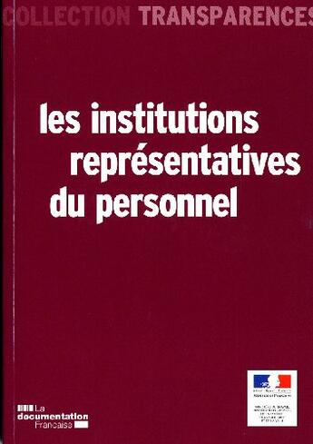 Couverture du livre « Les institutions représentatives du personnel (4e édition) » de  aux éditions Documentation Francaise