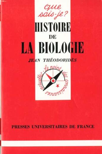 Couverture du livre « Histoire de la biologie qsj 1 » de Theodorides J aux éditions Que Sais-je ?