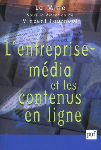 Couverture du livre « L'entreprise-media et les contenus en ligne » de Vincent Fournout aux éditions Puf