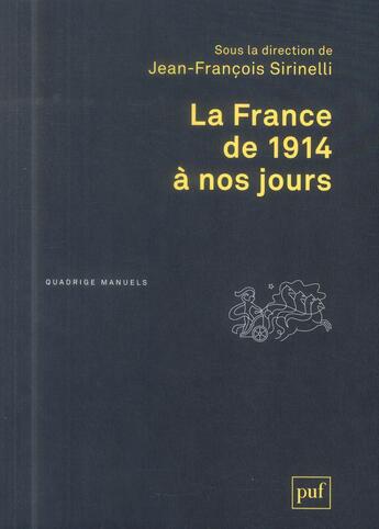 Couverture du livre « La France de 1914 à nos jours (2e édition) » de Jean-Francois Sirinelli aux éditions Puf