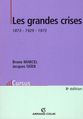 Couverture du livre « Les grandes crises » de B Marcel et J Taieb aux éditions Armand Colin