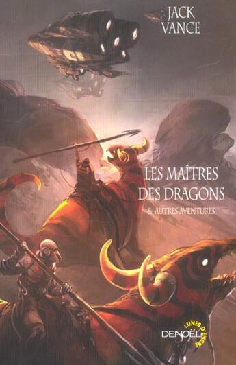 Couverture du livre « Les maîtres des dragons et autres aventures » de Jack Vance aux éditions Denoel