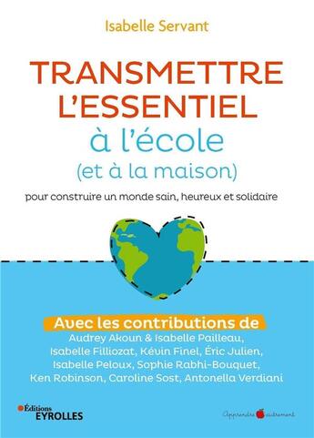 Couverture du livre « Transmettre l'essentiel à l'école (et à la maison) » de Isabelle Servant aux éditions Eyrolles