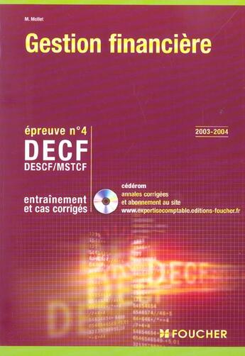 Couverture du livre « Gestion financiere ; decf epreuve n.4 ; entrainement et cas corriges (édition 2003/2004) » de Michele Mollet aux éditions Foucher