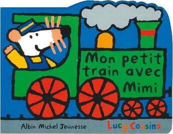 Couverture du livre « Mon petit train avec Mimi (édition 2009) » de Cousins-L aux éditions Albin Michel