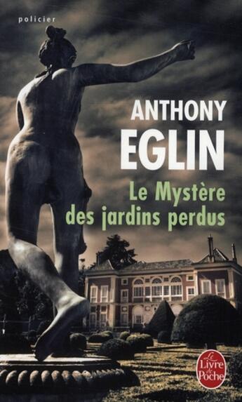 Couverture du livre « Le mystère des jardins perdus » de Eglin-A aux éditions Le Livre De Poche