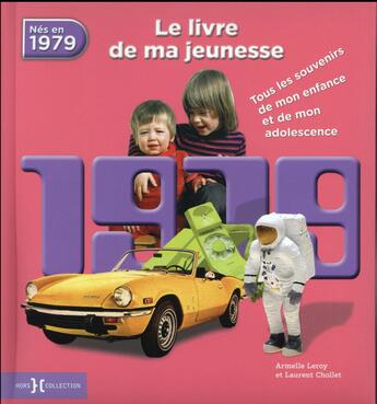 Couverture du livre « 1979 ; le livre de ma jeunesse » de Leroy Armelle et Laurent Chollet aux éditions Hors Collection