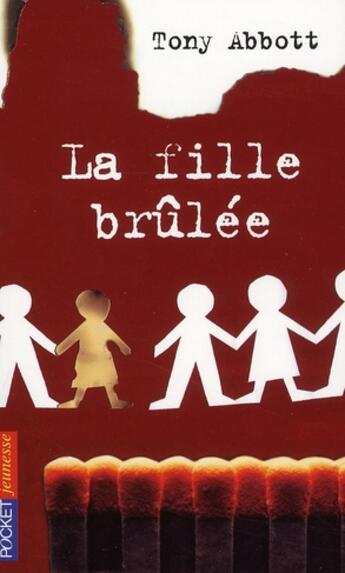 Couverture du livre « La fille brulee » de Abbott Tony aux éditions Pocket Jeunesse