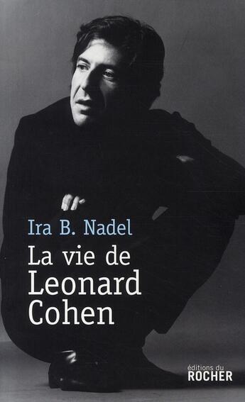 Couverture du livre « La vie de Léonard Cohen » de Nadel I B aux éditions Rocher