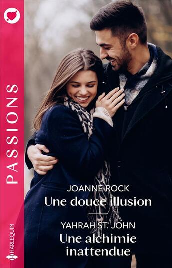 Couverture du livre « Une douce illusion ; Une alchimie inattendue » de Joanne Rock et Yahrah St. John aux éditions Harlequin