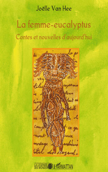 Couverture du livre « La femme-eucalyptus ; contes et nouvelles d'aujourd'hui » de Joelle Van Hee aux éditions L'harmattan