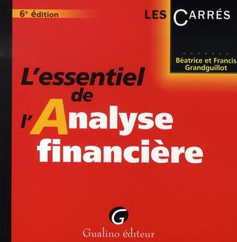 Couverture du livre « L'essentiel de l'analyse financière » de Grandguillot Beatric aux éditions Gualino