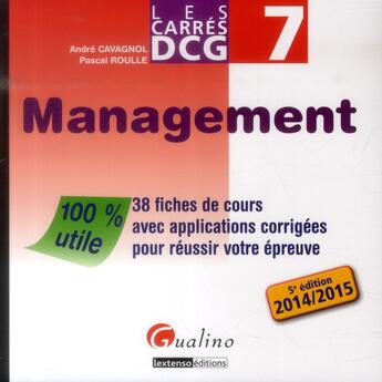 Couverture du livre « Carres Dcg 7 - Management, 5eme Ed » de Cavagnol/Roulle aux éditions Gualino