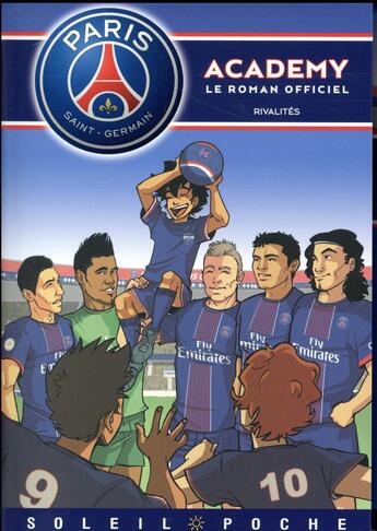 Couverture du livre « Paris Saint-Germain Academy ; le roman offciel T.2 ; rivalités » de Mathieu Mariolle et Perdrolle et Cecile Beaucourt et Bento aux éditions Soleil