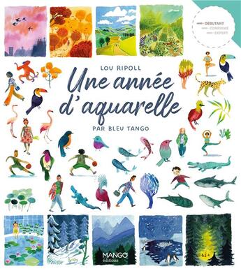 Couverture du livre « Une année d'aquarelle par bleu tango » de Lou Ripoll aux éditions Mango