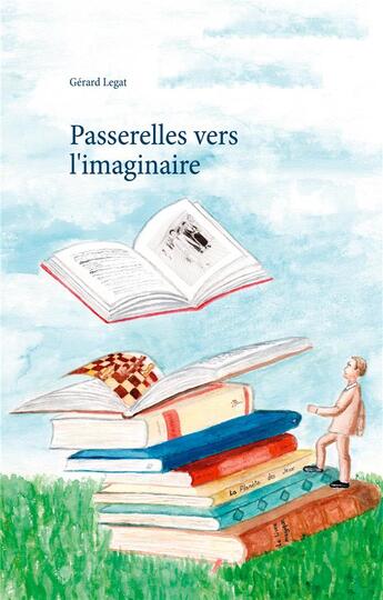 Couverture du livre « Passerelles vers l'imaginaire » de Gerard Legat aux éditions Books On Demand