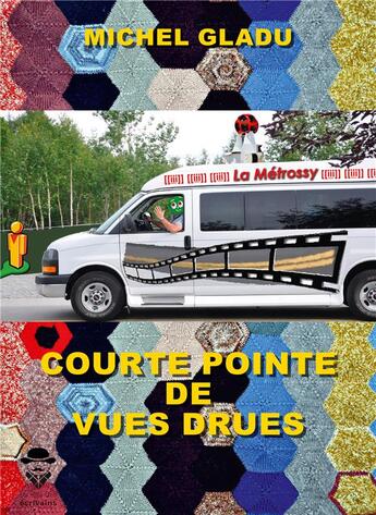 Couverture du livre « Courte pointe de vues drues » de Michel Gladu aux éditions Publibook