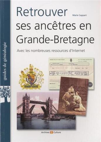 Couverture du livre « Retrouver ses ancetres en grande-bretagne - avec de nombreuses ressources d'internet. » de Cappart Marie aux éditions Archives Et Culture