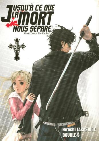 Couverture du livre « Jusqu'à ce que la mort nous sépare Tome 4 » de Hiroshi Takashige et Double-S aux éditions Ki-oon