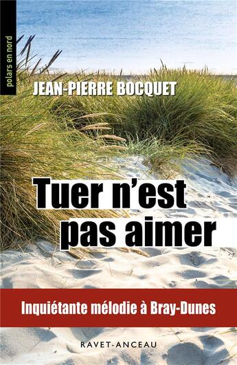 Couverture du livre « Tuer n'est pas aimer » de Jean-Pierre Bocquet aux éditions Ravet-anceau