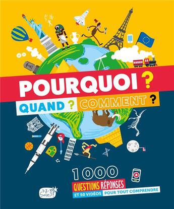 Couverture du livre « Pourquoi ? quand ? comment ? (coll. encyclopedie) - 1000 questions reponses pour tout comprendre » de Atelier Cloro aux éditions 1 2 3 Soleil