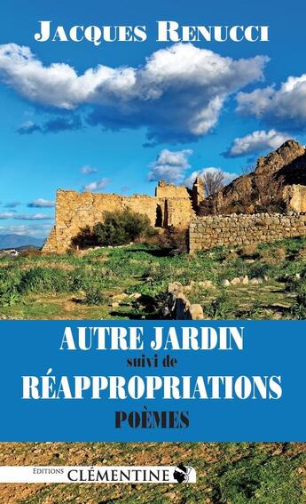 Couverture du livre « Autre jardin ; réappropriations ; poèmes » de Jacques Renucci aux éditions Clementine