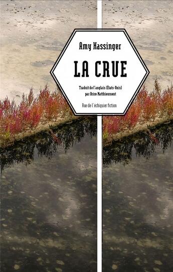 Couverture du livre « La crue » de Amy Hassinger aux éditions Rue De L'echiquier