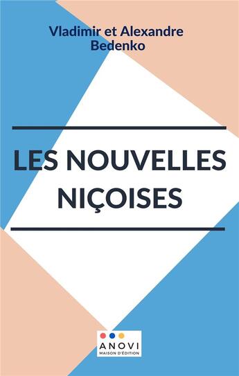 Couverture du livre « Les nouvelles niçoises » de Vladimir Bedenko et Alexandre Bedenko aux éditions Anovi